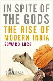 Cover of In Spite of the Gods: The Rise of Modern India by Edward Luce